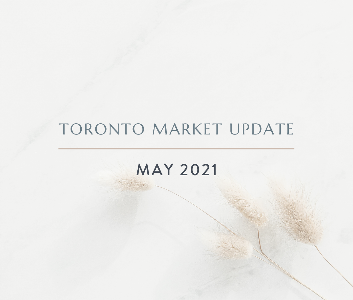 Toronto Market Update for May 2021